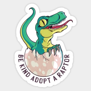 Be Kind Adopt A Raptor Sticker